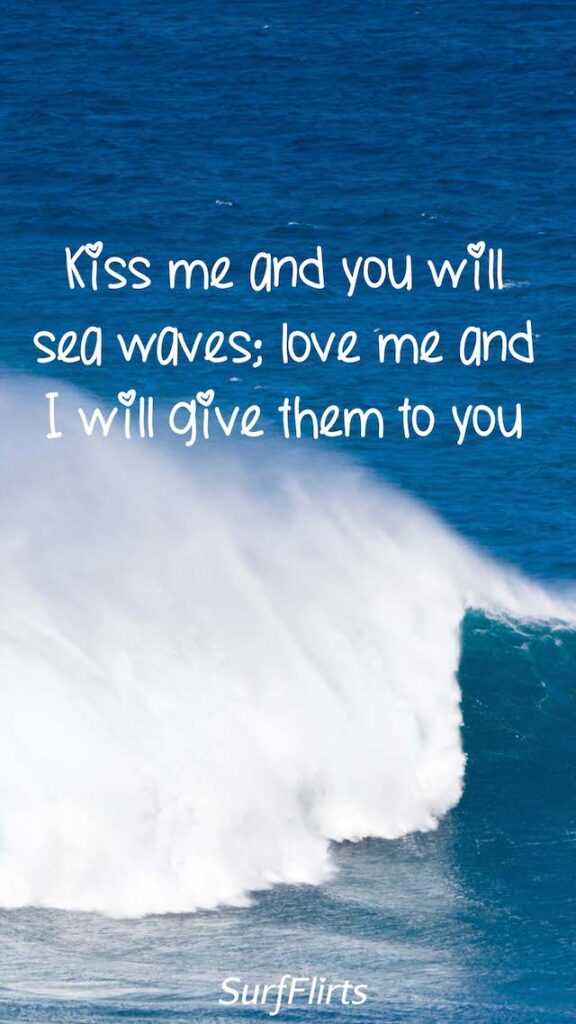 SurfFlirts-kiss-me-and-you-will-sea-waves-love-me-and-i-will-give-them-to-you-CARD-Surf-Flirts.jpg